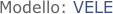 Modello: VELE